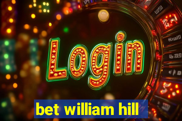 bet william hill